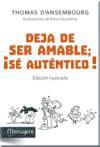 Deja de ser amable, ¡sé auténtico!