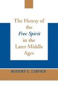 Heresy of the Free Spirit in the Later Middle Ages, The