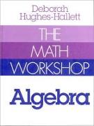The Math Workshop: Algebra