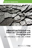 Adsorptionsfähigkeit von Nitrat auf Aktivkohle und Shungitgestein