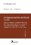 Régimen jurídico del litoral catalán. : Especial referencia a la reforma de la Ley de Costas operada por la Ley 2/2013 y al nuevo Reglamento General de Costas, RD 876/2014