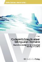 Codeswitching in einer bilingualen Domäne