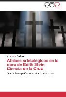 Atisbos cristológicos en la obra de Edith Stein, Ciencia de la Cruz