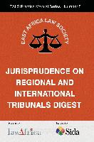 The Jurisprudence on Regional and International Tribunals Digest