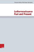 Lutherrenaissance Past and Present