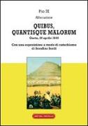 Quibus, quantisque malorum. Con una esposizione a modo di catechismo di Serafino Sordi