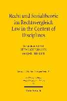 Recht und Sozialtheorie im Rechtsvergleich / Law in the Context of Disciplines