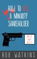 How to Kill a Minority Shareholder