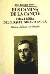 Els camins de la cançó : vida i obra del P. Rafael Ginard Bauçà