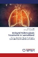 Delayed Tuberculosis Treatment in Somaliland