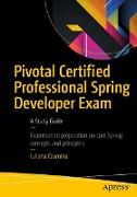 Pivotal Certified Professional Spring Developer Exam: A Study Guide