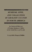 Museums, Sites, and Collections of Germanic Culture in North America