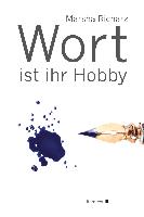 Wort ist ihr Hobby