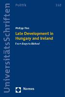 Late Development in Hungary and Ireland