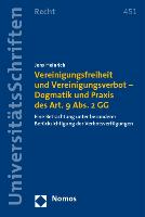 Vereinigungsfreiheit und Vereinigungsverbot - Dogmatik und Praxis des Art. 9 Abs. 2 GG