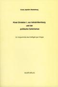Fürst Christian I. von Anhalt-Bernburg und der politische Calvinismus