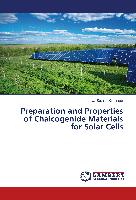 Preparation and Properties of Chalcogenide Materials for Solar Cells