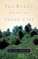 The Kudzu That Ate Yazoo City