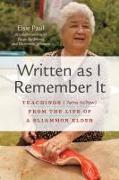 Written as I Remember It: Teachings ( MS T W) from the Life of a Sliammon Elder