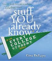 Stuff You Already Know: And Every College Student Should