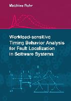 Workload-sensitive Timing Behavior Analysis for Fault Localization in Software Systems
