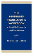 The Beginning Translator's Workbook