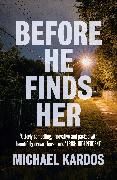 Before He Finds Her