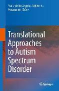 Translational Approaches to Autism Spectrum Disorder