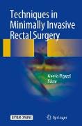 Techniques in Minimally Invasive Rectal Surgery