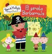 El pequeño reino de Ben y Holly 11. El pirata Barbarroja