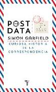 Postdata : curiosa historia de la correspondencia