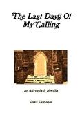 The Last Days of My Calling