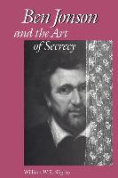 Ben Jonson and the Art of Secrecy