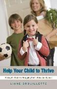 Help Your Child to Thrive: Making the Best of a Struggling Public Education System