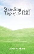 Standing at the Top of the Hill