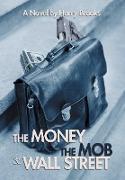 The Money the Mob and Wall Street
