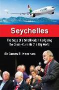 Seychelles: The Saga of a Small Nation Navigating the Cross-Currents of a Big World