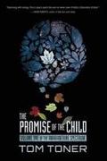 The Promise of the Child: Volume One of the Amaranthine Spectrum