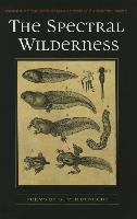 The Spectral Wilderness: Poems