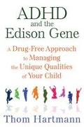 ADHD and the Edison Gene