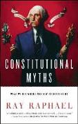 Constitutional Myths: What We Get Wrong and How to Get It Right