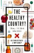 The Healthy Country?: A History of Life & Death in New Zealand