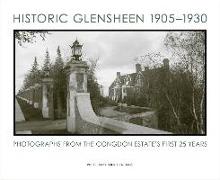 Historic Glensheen 1905-1930: Photographs from the Congdon Estate's First 25 Years