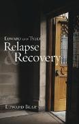 Edward and Tyler Relapse & Recovery
