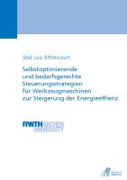 Selbstoptimierende und bedarfsgerechte Steuerungsstrategien für Werkzeugmaschinen zur Steigerung der Energieeffienz