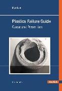 Plastics Failure Guide 2e: Cause and Prevention