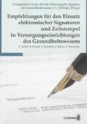 Empfehlungen für den Einsatz elektronischer Signaturen und Zeitstempel in Versorgungseinrichtungen des Gesundheitswesens