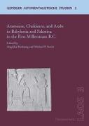 Arameans, Chaldeans, and Arabs in Babylonia and Palestine in the First Millennium B.C