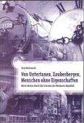 Von Untertanen, Zauberbergen, Menschen ohne Eigenschaften