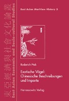 Exotische Vögel: Chinesische Beschreibungen und Importe